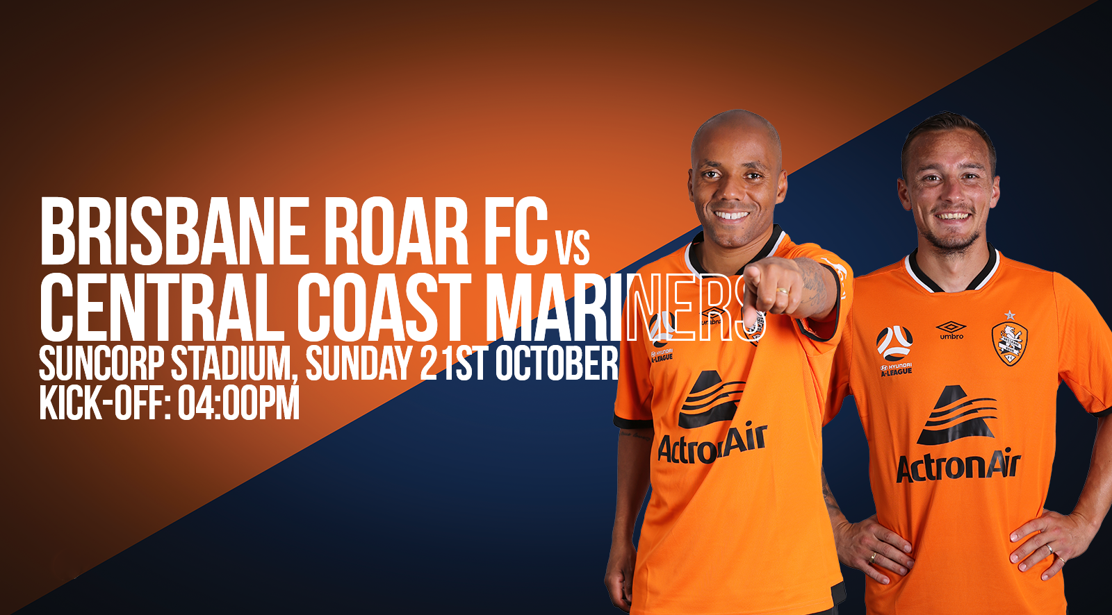 Round 1, Brisbane Roar v Central Coast Mariners, Sunday, 21 October, 4pm